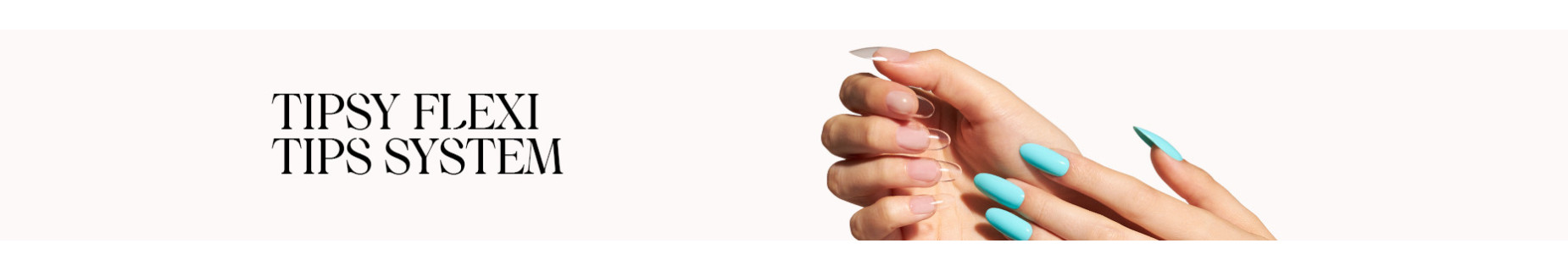 Tipsy Flexi Tips System