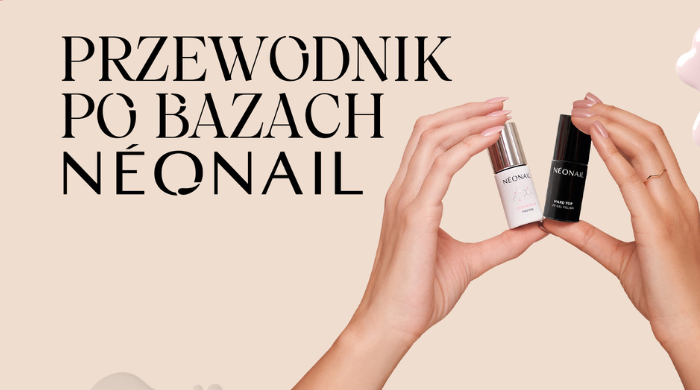 PRZEWODNIK PO BAZACH NEONAIL